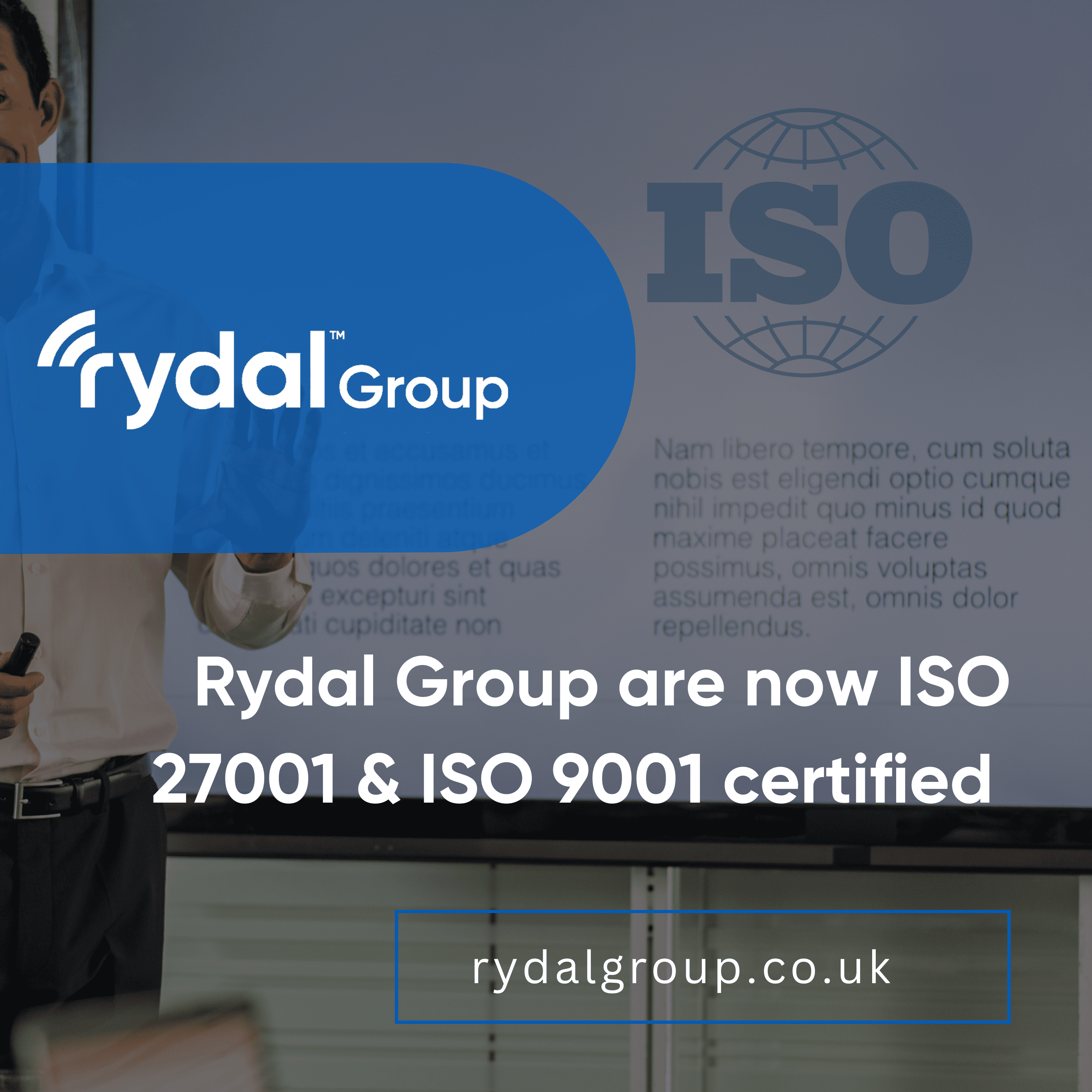 Rydal Group Achieves ISO 9001 & 27001 Certification
